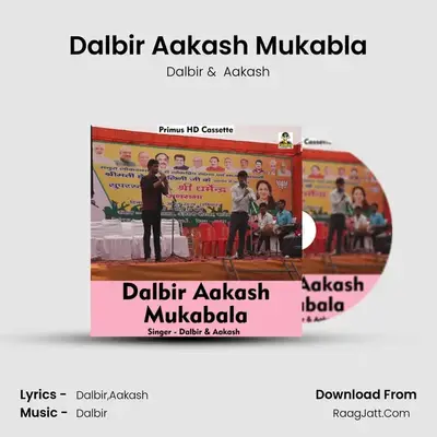 Dalbir Aakash Mukabla mp3 song