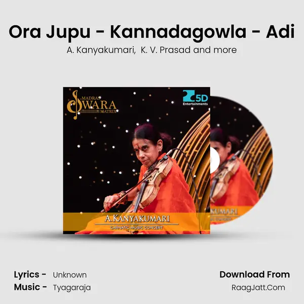 Ora Jupu - Kannadagowla - Adi MP3 Song by A. Kanyakumari Cover