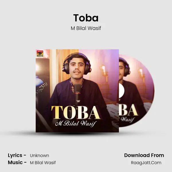 Toba MP3 Song by M Bilal Wasif Cover