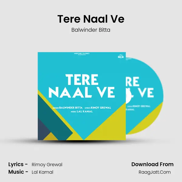 Tere Naal Ve MP3 Song by Balwinder Bitta Cover