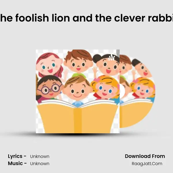 The foolish lion and the clever rabbit MP3 Song by  Cover