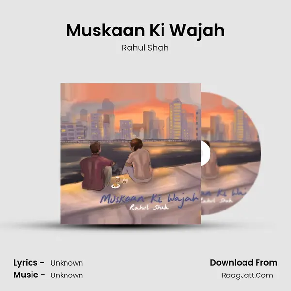 Muskaan Ki Wajah MP3 Song by Rahul Shah Cover