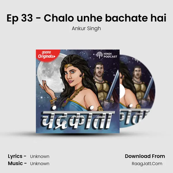 Ep 33 - Chalo unhe bachate hai MP3 Song by Ankur Singh Cover