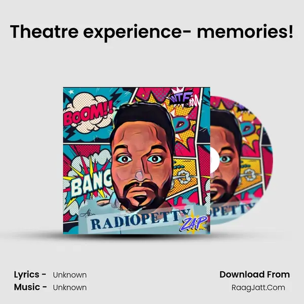 Theatre experience- memories! MP3 Song by  Cover