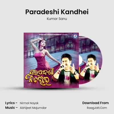 Paradeshi Kandhei - Kumar Sanu