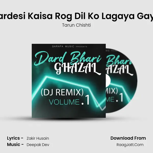 Pardesi Kaisa Rog Dil Ko Lagaya Gaya mp3 song