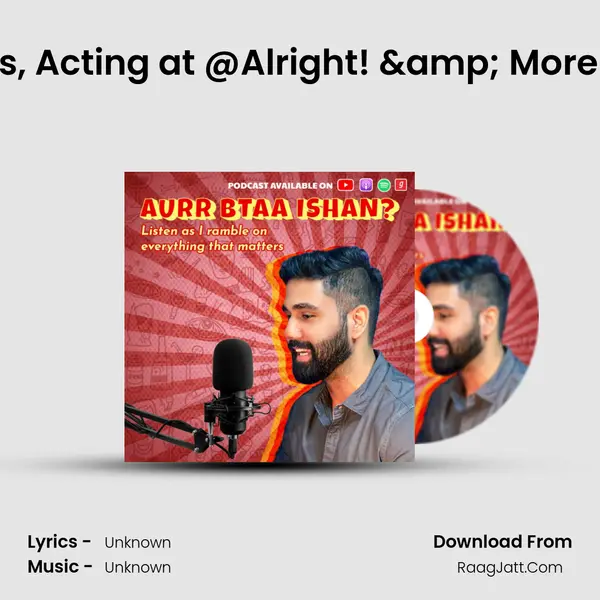 How to Write Web Series, Acting at @Alright! &amp; More Ft. Harshpal Singh | ABI Cover