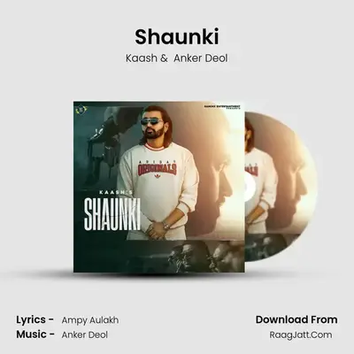 Shaunki MP3 Song by Kaash Cover