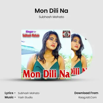 Mon Dili Na - Subhash Mahato