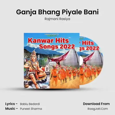 Ganja Bhang Piyale Bani MP3 Song by Rajmani Rasiya Cover