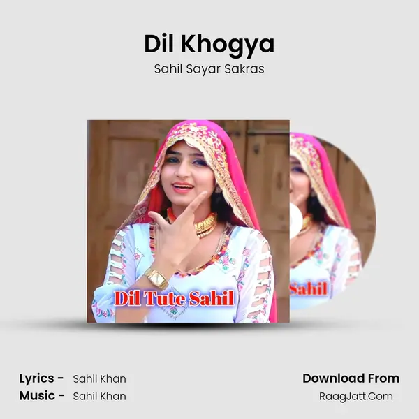 Dil Khogya MP3 Song by Sahil Sayar Sakras Cover
