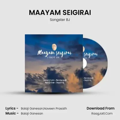 MAAYAM SEIGIRAI MP3 Song by Songster BJ Cover