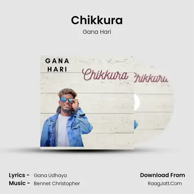 Chikkura MP3 Song by Gana Hari Cover