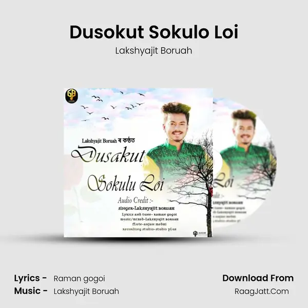 Dusakut Sokulo Loi - Lakshyajit Boruah