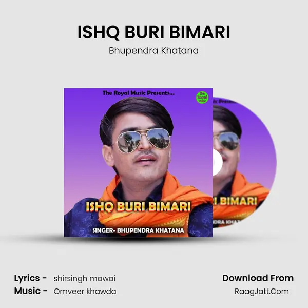 ISHQ BURI BIMARI - Bhupendra Khatana