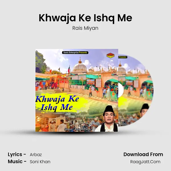 Khwaja Ke Ishq Me mp3 song