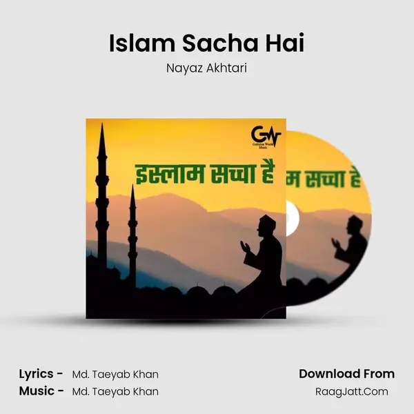 Islam Sacha Hai - Nayaz Akhtari