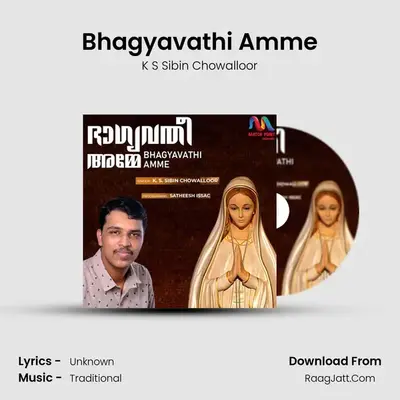 Bhagyavathi Amme - Single - K S Sibin Chowalloor