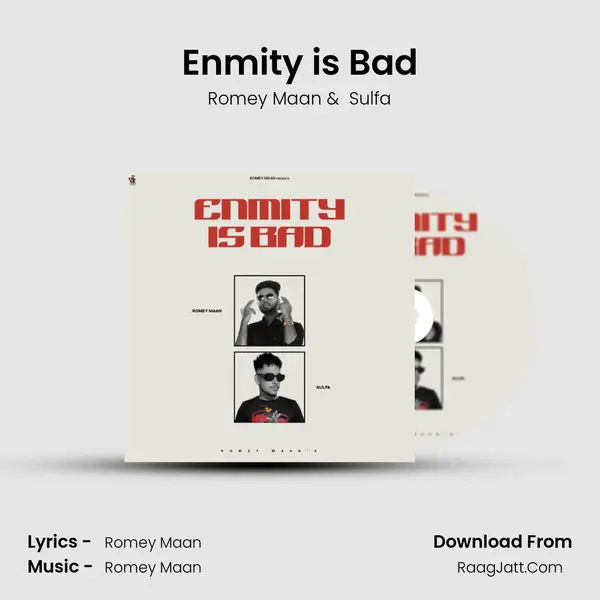 Enmity is Bad - Romey Maan