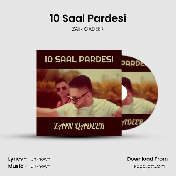 10 Saal Pardesi - ZAIN QADEER