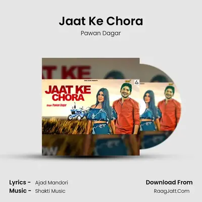 Jaat Ke Chora MP3 Song by Pawan Dagar Cover