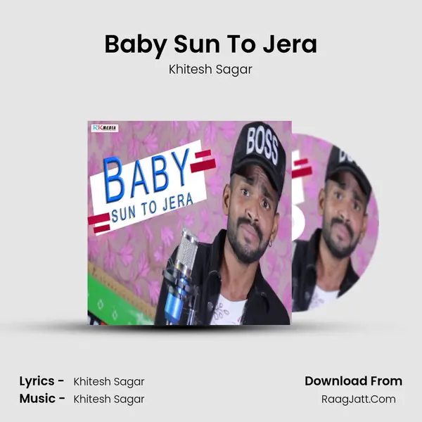 Baby Sun To Jera - Khitesh Sagar