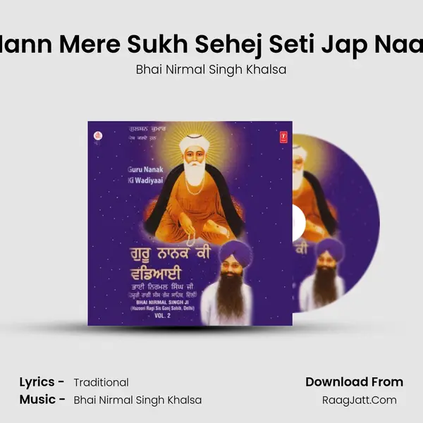 Mann Mere Sukh Sehej Seti Jap Naao MP3 Song by Bhai Nirmal Singh Khalsa Cover