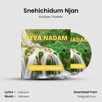 Snehichidum Njan MP3 Song by Poulose Thudian Cover