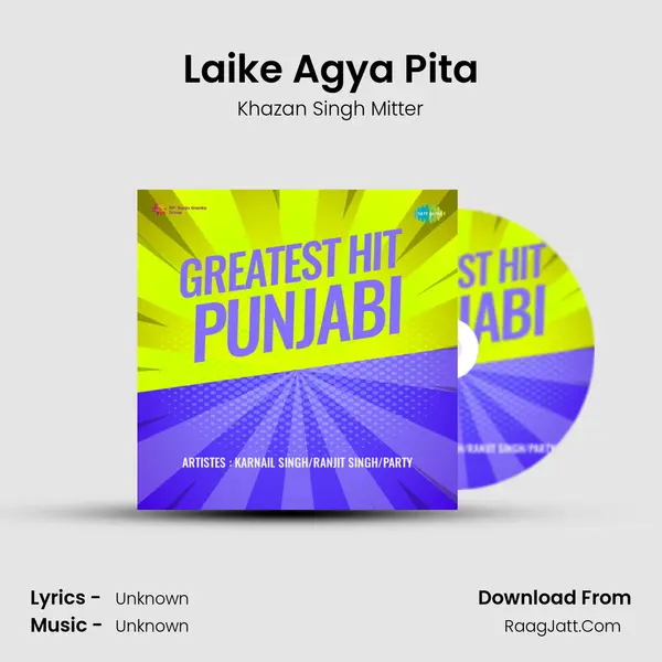 Laike Agya Pita MP3 Song by Khazan Singh Mitter Cover