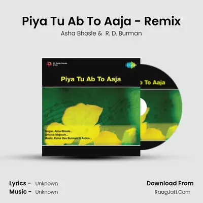 Piya Tu Ab To Aaja - Remix MP3 Song by Asha Bhosle Cover