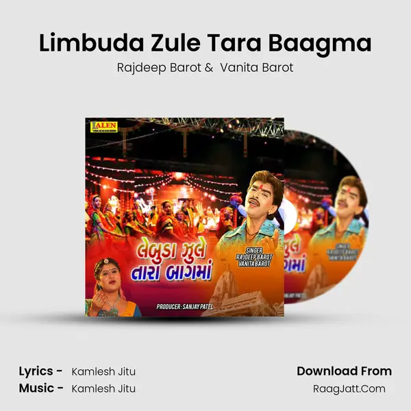 Limbuda Zule Tara Baagma - Rajdeep Barot