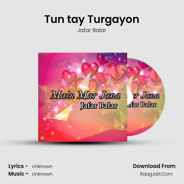 Tun tay Turgayon MP3 Song by Jafar Balar Cover