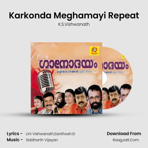 Karkonda Meghamayi Repeat MP3 Song by K.S.Vishwanath Cover