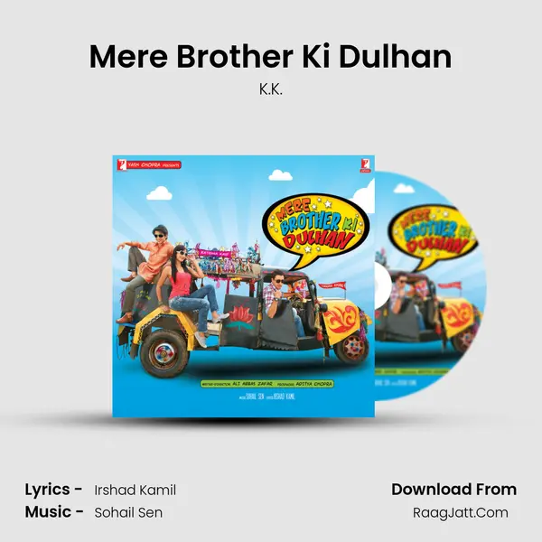Mere Brother Ki Dulhan MP3 Song by K.K. Cover