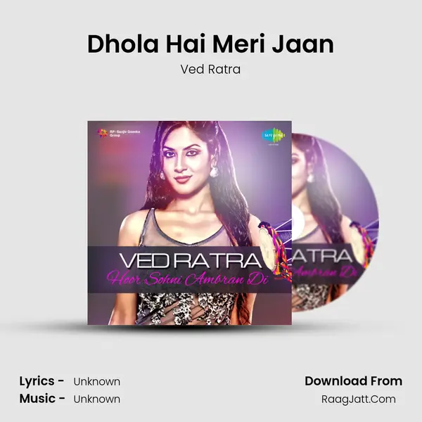Dhola Hai Meri Jaan MP3 Song by Ved Ratra Cover