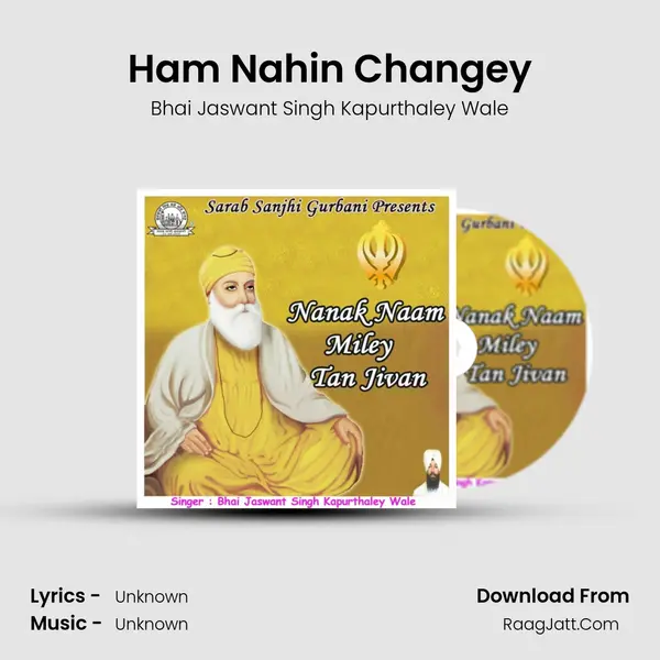 Ham Nahin Changey MP3 Song by Bhai Jaswant Singh Kapurthaley Wale Cover