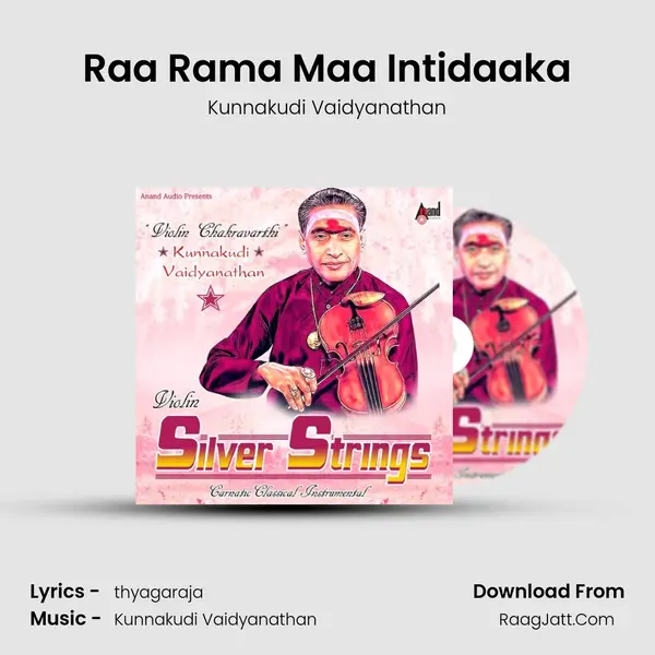 Raa Rama Maa Intidaaka MP3 Song by Kunnakudi Vaidyanathan Cover