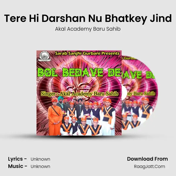 Tere Hi Darshan Nu Bhatkey Jind MP3 Song by Akal Academy Baru Sahib Cover