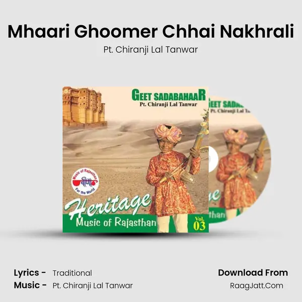 Mhaari Ghoomer Chhai Nakhrali MP3 Song by Pt. Chiranji Lal Tanwar Cover