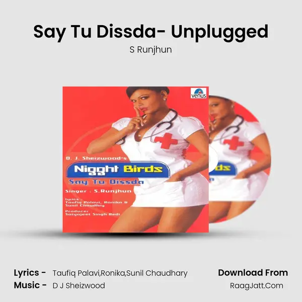 Say Tu Dissda- Unplugged MP3 Song by S Runjhun Cover