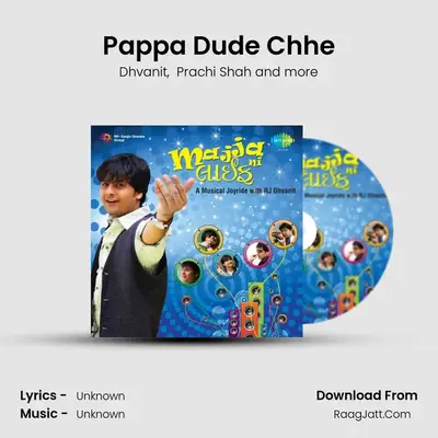 Pappa Dude Chhe MP3 Song by Dhvanit Cover