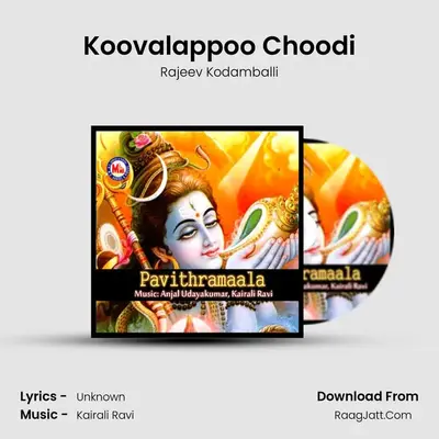 Koovalappoo Choodi MP3 Song by Rajeev Kodamballi Cover