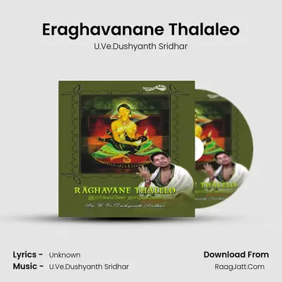Eraghavanane Thalaleo MP3 Song by U.Ve.Dushyanth Sridhar Cover