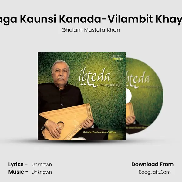 Raga Kaunsi Kanada-Vilambit Khayal MP3 Song by Ghulam Mustafa Khan Cover