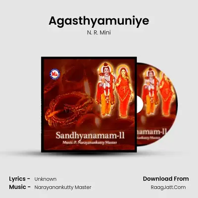 Agasthyamuniye MP3 Song by N. R. Mini Cover