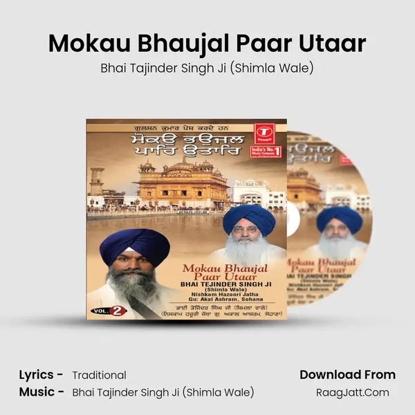 Mokau Bhaujal Paar Utaar MP3 Song by Bhai Tajinder Singh Ji (Shimla Wale) Cover