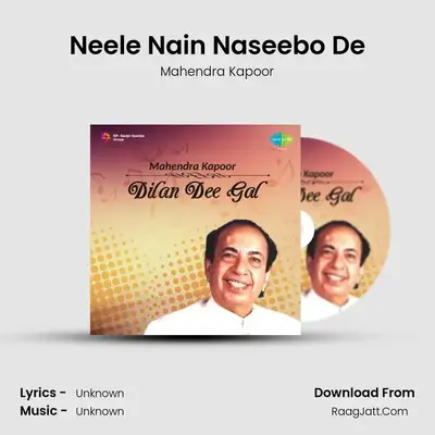 Neele Nain Naseebo De MP3 Song by Mahendra Kapoor Cover