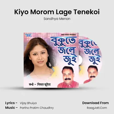 Kiyo Morom Lage Tenekoi MP3 Song by Sandhya Menon Cover