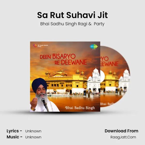 Sa Rut Suhavi Jit MP3 Song by Bhai Sadhu Singh Ragi Cover