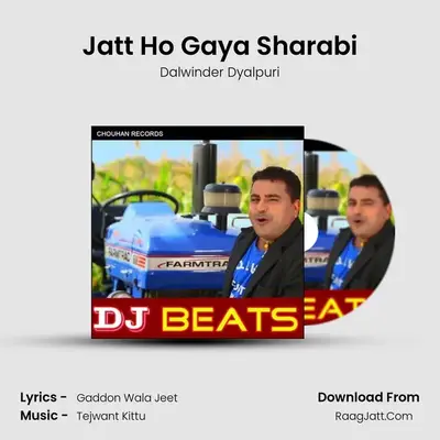 Jatt Ho Gaya Sharabi MP3 Song by Dalwinder Dyalpuri Cover